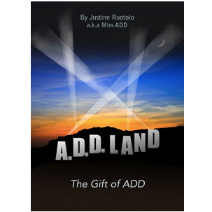 A.D.D Land: The Gift of ADD
